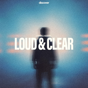 Loud & Clear - Slowed by Lonelysoul.