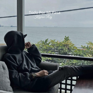 Todo Por Mi Pasa by Kayron Rey