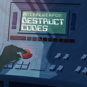 Destruct Codes by Animalweapon