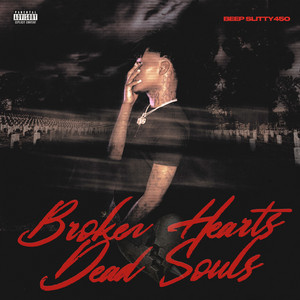 Broken Hearts Dead Souls by Beep Slitty450