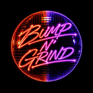 Bump N' Grind by KARNXV