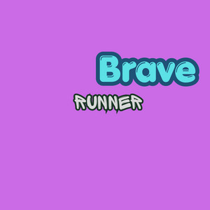 Brave Runner by Daniellen