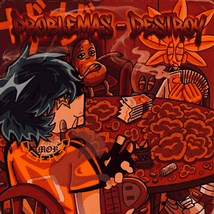 Problemas by DE$TROY