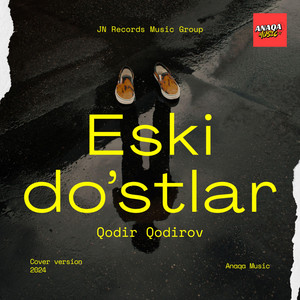 Anaqa Music - Eski do'stlar (Qodir Qodirov)