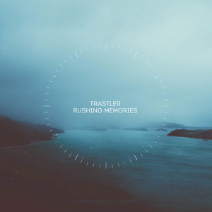 Rushing Memories by Trastler