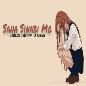 Sana Sinabi Mo by J-black, Mimiw, J Arevir