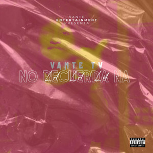 NO RECUERDX NA (LALALA) by Vante TV, GeuriBeats