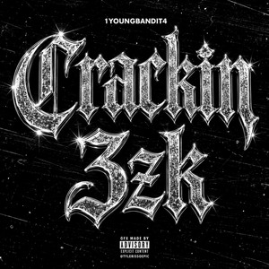 Crackin 3zk by 1youngbandit4