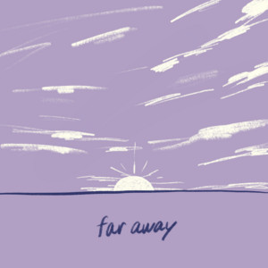 far away by MAX'N