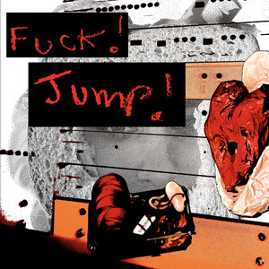 Fuck! Jump!