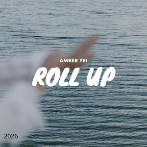 ROLL UP by Amber Yei