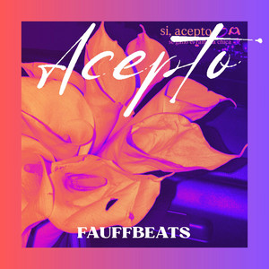 Acepto by FAUFFBEATS