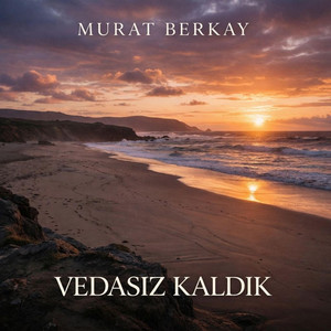 Vedasız Kaldık by Murat Berkay