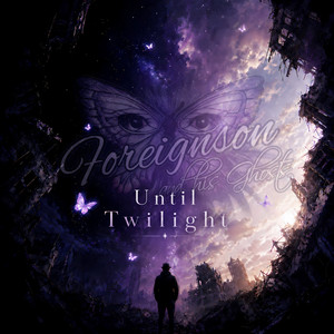 Until Twilight by Foreignson and his Ghosts