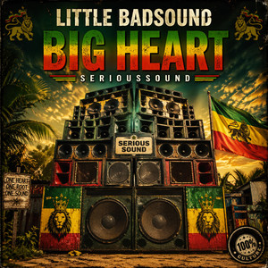 Little Badsound Big Heart by Serioussound