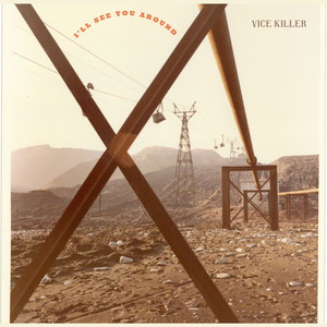 I'll See You Around by Vice Killer