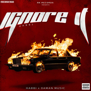 Ignore It by Daman Music, Habbi