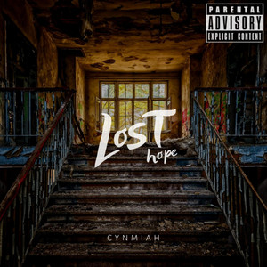 Lost Hope by CynMiah, StarBoy, DMW, Kartier, Salvaje Decibel, Rondonumbanine, Young Pappy, FBG Duck, Polaco, Styl-Plus