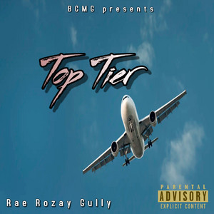 Top Tier by Rae Rozay Gully
