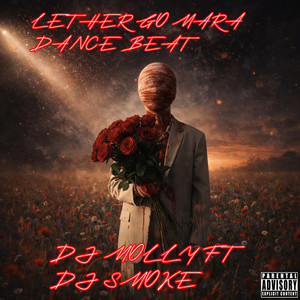 Let her go mara dance beat by DJ molly, Dj smoke