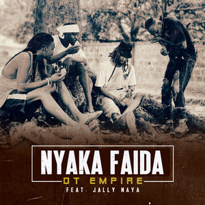DT EMPIRE - Nyaka Faida (feat. Jally Naya)