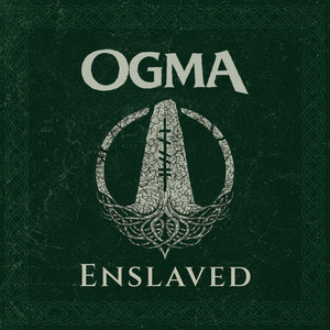 Enslaved by OGMA