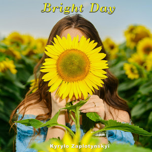 Kyrylo Zaplotynskyi — Bright Day