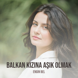 Balkan Kizina Aşik Olmak