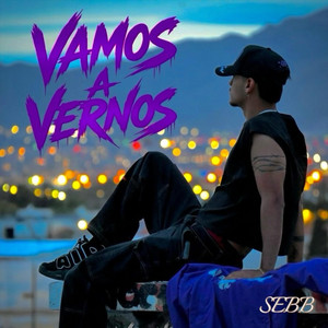 Vamos a Vernos by Sebb