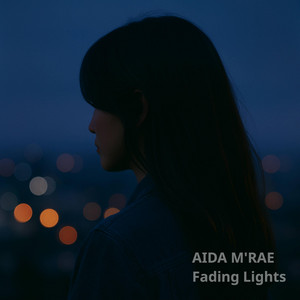Fading Lights by Aida M'rae