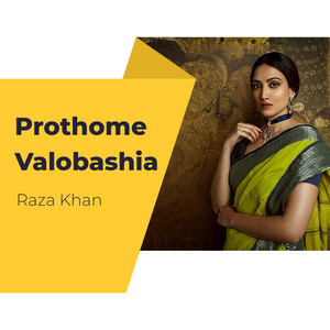 Raza Khan - Prothome Valobashia
