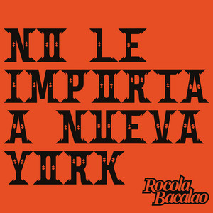No le importa a Nueva York by RoCola Bacalao