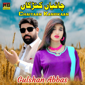 Gulshan Abbas - Chaiyaan Kanrkaan
