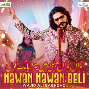 Wajid Ali Baghdadi - Nawan Nawan Beli