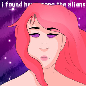 I Found Her Among the Aliens by Molly Kirby