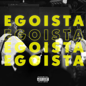 Egoista by RULY, DODGE