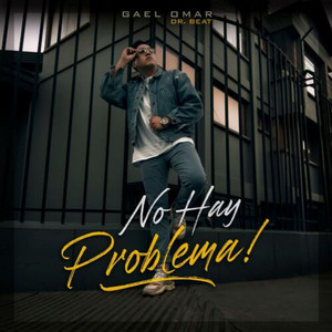 No Hay Problema by Gael Omar, Dr. Beat