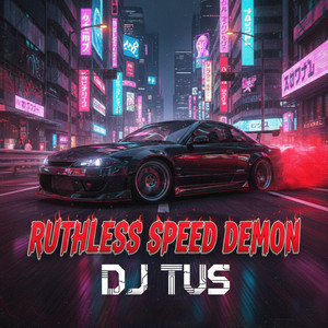 RUTHLESS SPEED DEMON