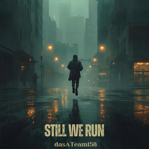 Still We Run by dasATeam158