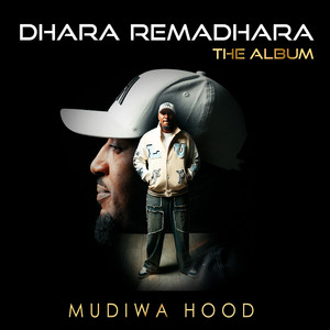 Dhara ReMadhara by Mudiwa Hood