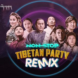 Lobsang Delek - Non Stop Tibetan Party Song (feat. Tse Gyurme, Lobs Lhamo, Kes, Choedak, Jigme, Choekyi & Dhagye)