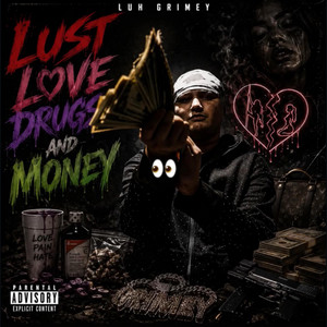 LustLuvDrugsMoney by LuhGrimey