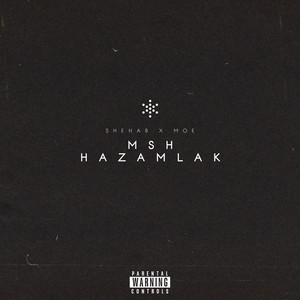 Msh Hazamlak by MOE