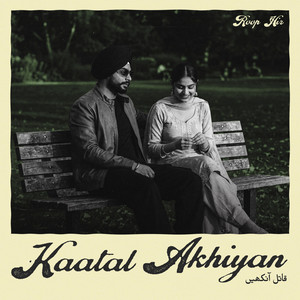 Kaatal Akhiyan by Roop Hir