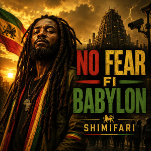 No fear fi babylon by Dj Shimifari