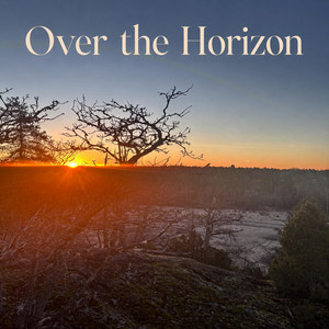 Over the Horizon by Liam sommer