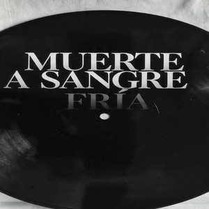 MUERTE A SANGRE FRIA by El Jodon