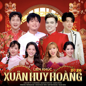 LK XUÂN HUY HOÀNG (feat. Lâm Hùng, Quách Tuấn Du, Akira Phan, Phương Trinh Jolie, Châu Ngọc Tiên, Quỳnh Trang & Ngọc Hân)