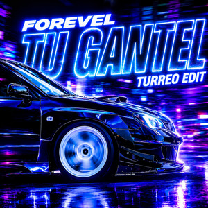 Forevel Tu Gantel - Turreo Edit by DJ Manuso, DJ German Ginestet