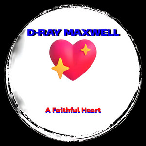 A Faithful Heart - The Bassline Mix by D-Ray Maxwell